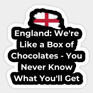 Euro 2024 - England We're Like a Box of Chocolates - You Never Know What You'll Get. Flag Broken. Sticker